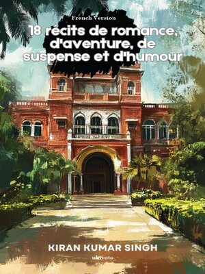cover image of 18 récits de romance, d'aventure, de suspense et d'humour